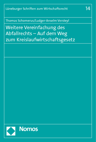 Weitere Vereinfachung des Abfallrechts - Auf dem Weg zum Kreislaufwirtschaftsgesetz