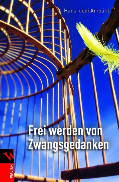 Frei von Zwangsgedanken - Hansr&uuml;di Amb&uuml;hl