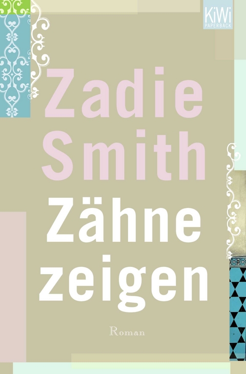 Zähne zeigen - Zadie Smith