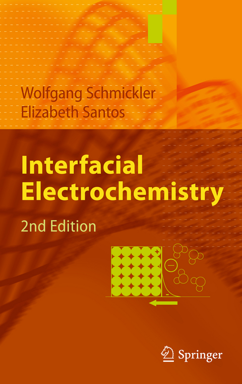 Interfacial Electrochemistry - Wolfgang Schmickler, Elizabeth Santos