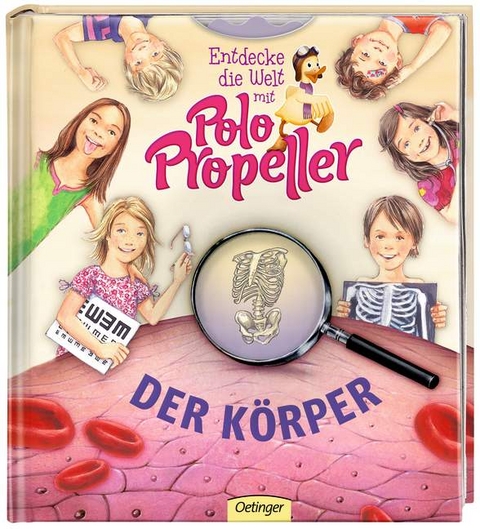 Entdecke die Welt mit Polo Propeller - Der K&ouml;rper - Maren von Klitzing