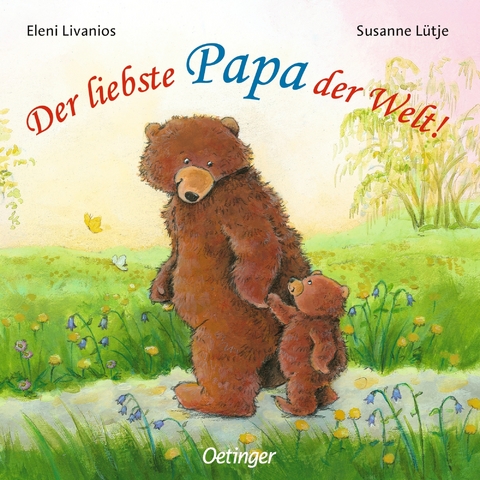 Der liebste Papa der Welt! - Susanne L&uuml;tje