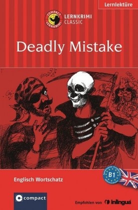 Deadly Mistake - Joseph M. Sykes, Christina B&uuml;hler, Maren Ermert, Sandra Schambier, Julia Waldner
