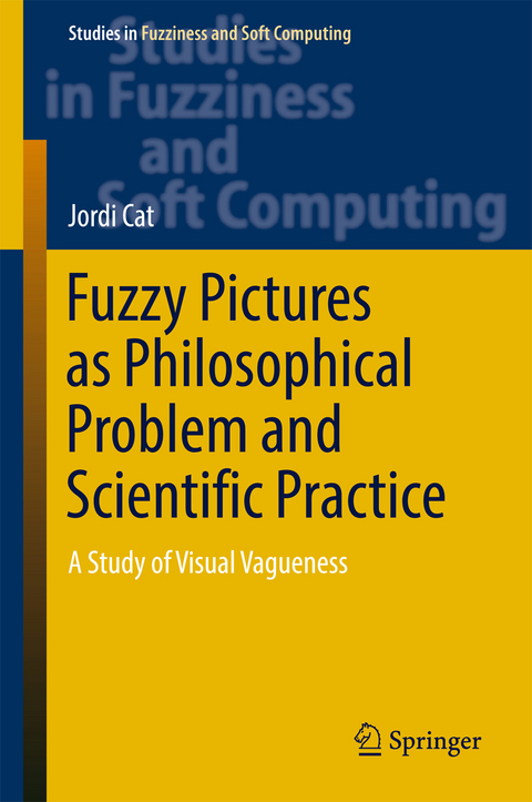 Fuzzy Pictures as Philosophical Problem and Scientific Practice - Jordi Cat