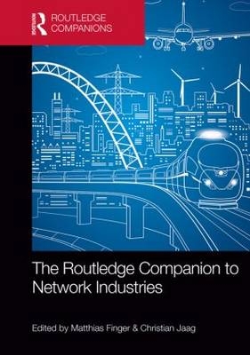 Routledge Companion to Network Industries