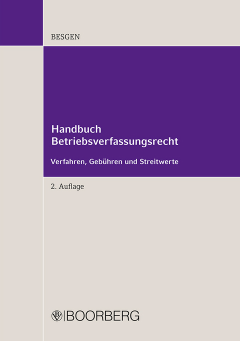 Handbuch Betriebsverfassungsrecht - Nicolai Besgen