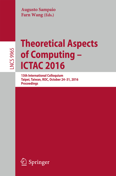 Theoretical Aspects of Computing &ndash; ICTAC 2016 - 