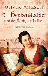 Die Henkerstochter und der K&ouml;nig der Bettler - Oliver P&ouml;tzsch