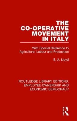 Co-operative Movement in Italy -  E. A. Lloyd
