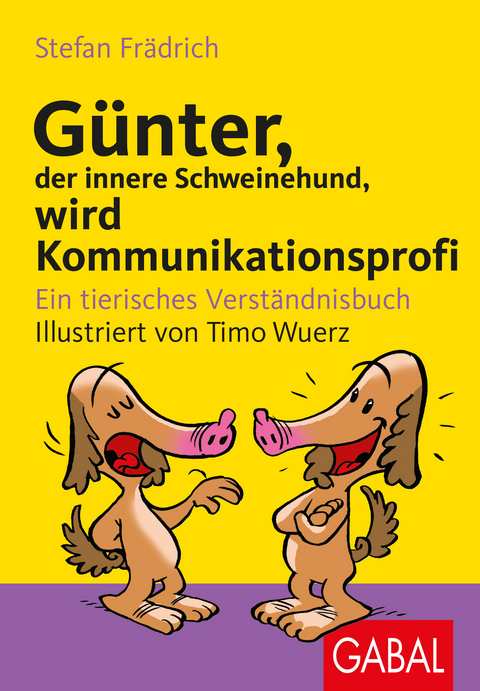 G&uuml;nter, der innere Schweinehund, wird Kommunikationsprofi - Stefan Fr&auml;drich