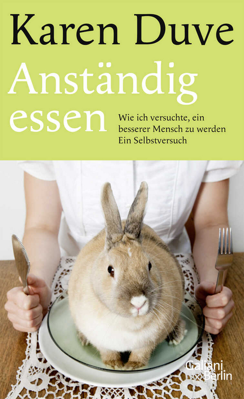 Anst&auml;ndig essen - Karen Duve