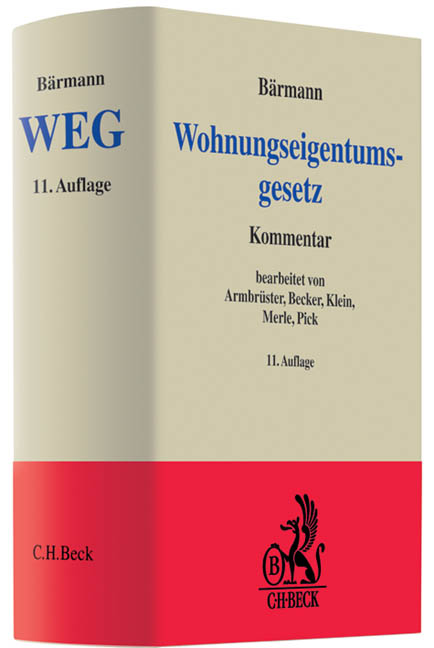 Wohnungseigentumsgesetz - Christian Armbrüster, Matthias Becker, Michael Klein, Werner Merle, Eckhart Pick, Johannes Bärmann
