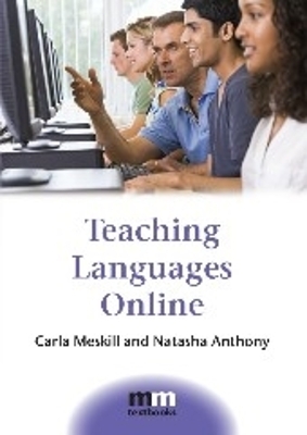 Teaching Languages Online - Carla Meskill, Natasha Anthony