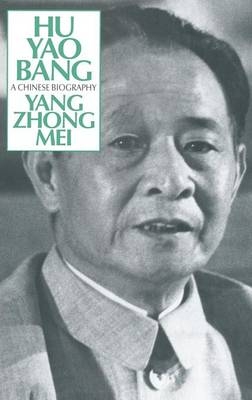 Hu Yao-Bang: A Chinese Biography