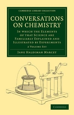Conversations on Chemistry 2 Volume Paperback Set - Jane Haldimand Marcet