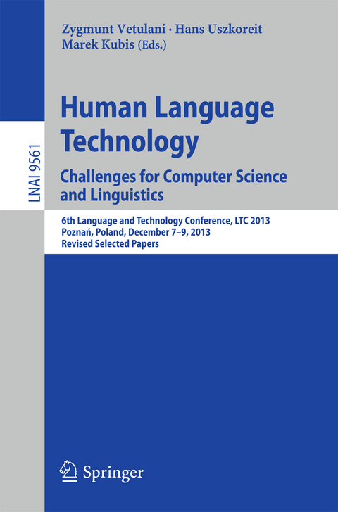 Human Language Technology. Challenges for Computer Science and Linguistics - 