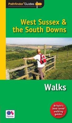 Pathfinder West Sussex & the South Downs Walks - Nick Channer