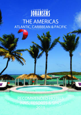 Conde Nast Johansens Recommended Hotels, Inns & Resorts - the Americas, Atlantic, Caribbean, Pacific
