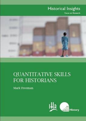 Quantitative Skills for Historians - Mark Freeman