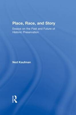 Place, Race, and Story -  Ned Kaufman