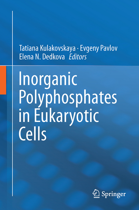 Inorganic Polyphosphates in Eukaryotic Cells - 