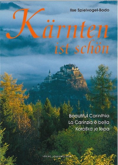 K&auml;rnten ist sch&ouml;n - Ilse Spielvogel-Bodo
