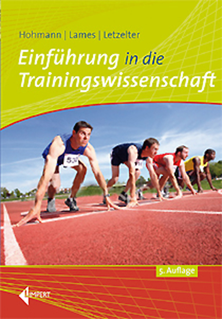 Einf&uuml;hrung in die Trainingswissenschaft - Andreas Hohmann, Martin Lames, Manfred Letzelter