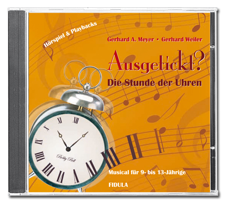 Ausgetickt?- Die Stunde der Uhren - Gerhard A. Meyer