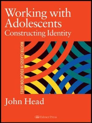 Working With Adolescents -  Dr John Head,  John Head