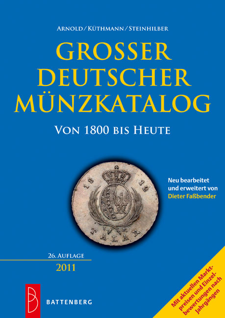 Gro&szlig;er Deutscher M&uuml;nzkatalog 2011 - Paul Arnold, Harald K&uuml;thmann, Dirk Steinhilber