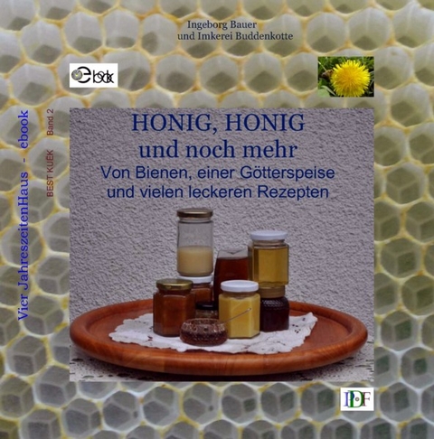 Honig, Honig und noch mehr