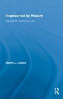 Imprisoned by History