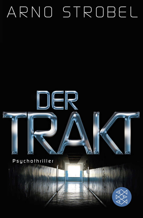 Der Trakt - Arno Strobel