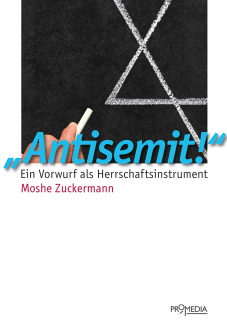 Antisemit! - Moshe Zuckermann