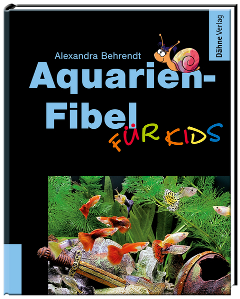 Aquarien-Fibel f&uuml;r Kids - Alexandra Behrendt
