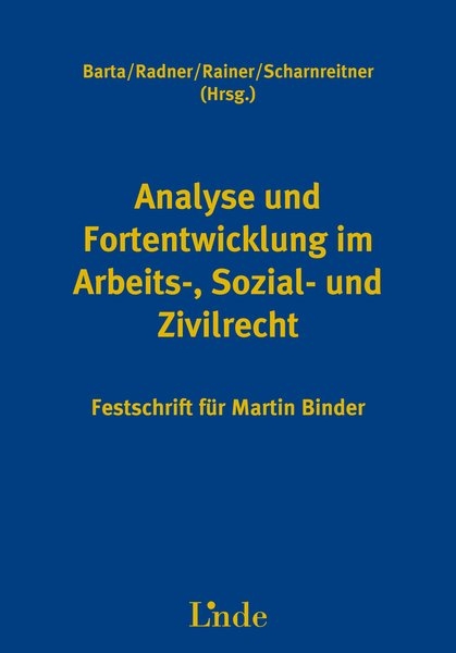 Analyse und Fortentwicklung im Arbeits-, Sozial- und Zivilrecht - 