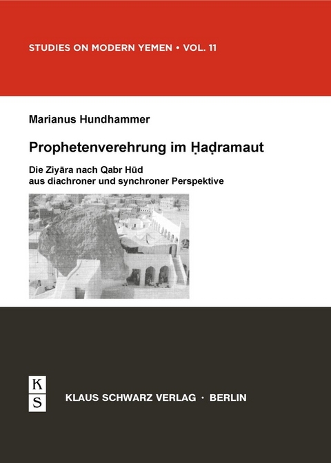 Prophetenverehrung im Hadramaut - Marianus Hundhammer