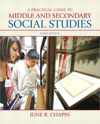 A Practical Guide to Middle and Secondary Social Studies - June R. Chapin
