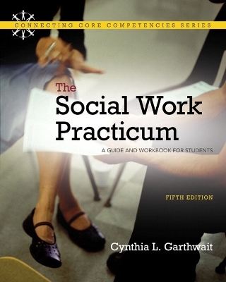 The Social Work Practicum. - Cynthia Garthwait