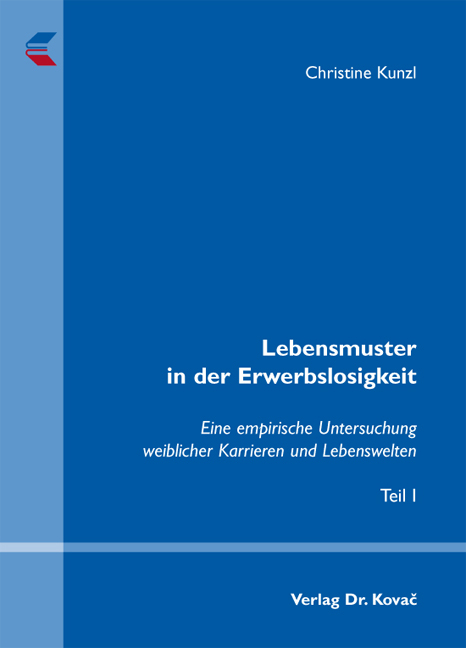 Lebensmuster in der Erwerbslosigkeit - Christine Kunzl