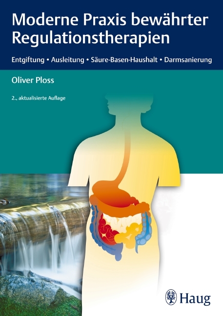 Moderne Praxis bew&auml;hrter Regulationstherapien - Oliver Ploss
