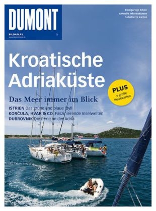 DuMont BILDATLAS Kroatische Adriak&uuml;ste - Veronika Wengert