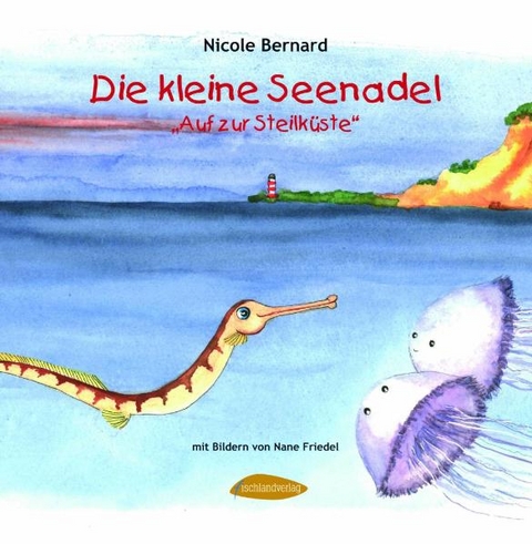 Die kleine Seenadel - Nicole Bernard