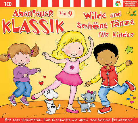 Abenteuer Klassik Vol. 9 Sch&ouml;ne und wilde T&auml;nze f&uuml;r Kinder - Cosima Breidenstein