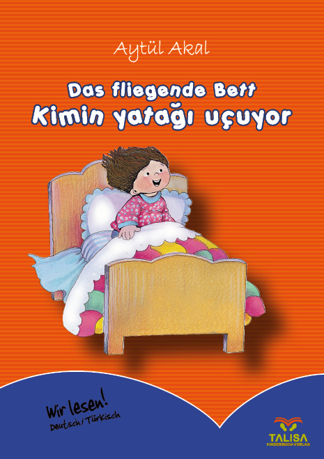 Das fliegende Bett /Deutsch-T&uuml;rkisch - Ayt&uuml;l Akal