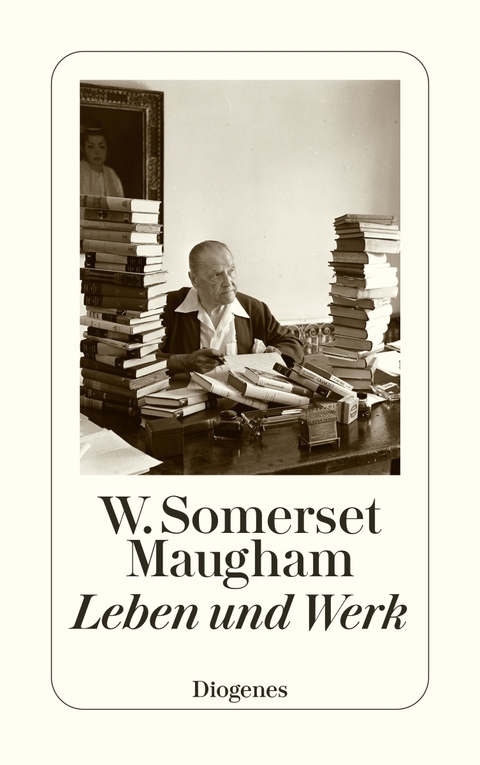 Leben und Werk - W. Somerset Maugham