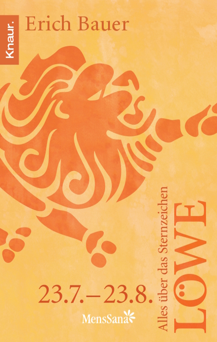 Alles &uuml;ber das Sternzeichen L&ouml;we - Erich Bauer