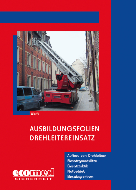 Ausbildungsfolien Drehleitereinsatz - Wolfgang Werft