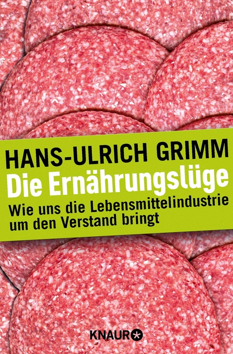 Die Ern&auml;hrungsl&uuml;ge - Hans-Ulrich Grimm