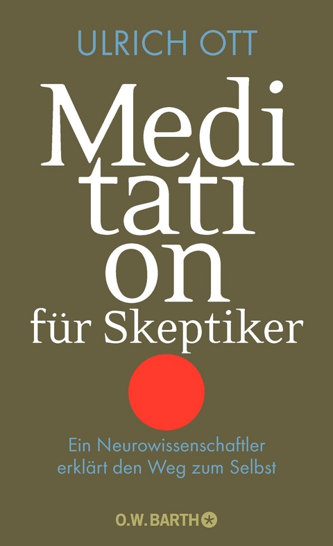 Meditation f&uuml;r Skeptiker - Ulrich Ott